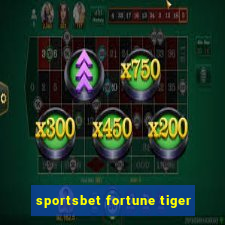 sportsbet fortune tiger